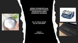 Görme Yetersizliği Olan Öğrenciler İçin Yardımcı Teknoloji Workshop’u Başarıyla Gerçekleştirildi