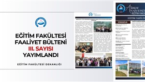 Eğitim Fakültesi Faaliyet Bülteni 3. Sayısı Yayımlandı
